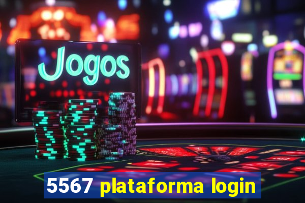 5567 plataforma login